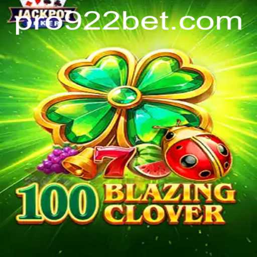 100BlazingClover: A Complete Guide to the Thrilling Casino Game by 922bet