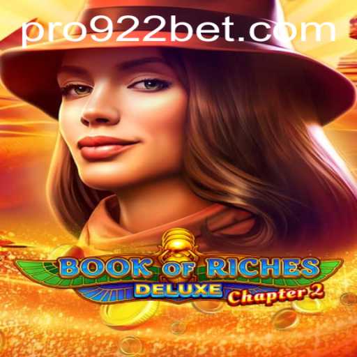 Discover the Thrills of Book of Riches Deluxe Chapter 2 at 922bet