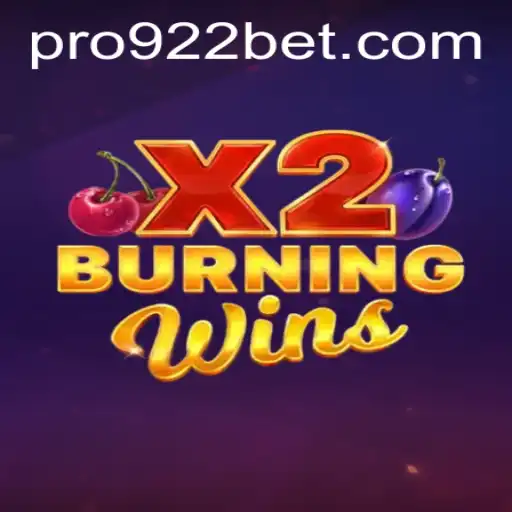 BurningWinsX2: A Fresh Take on Classic Slot Gaming by 922bet