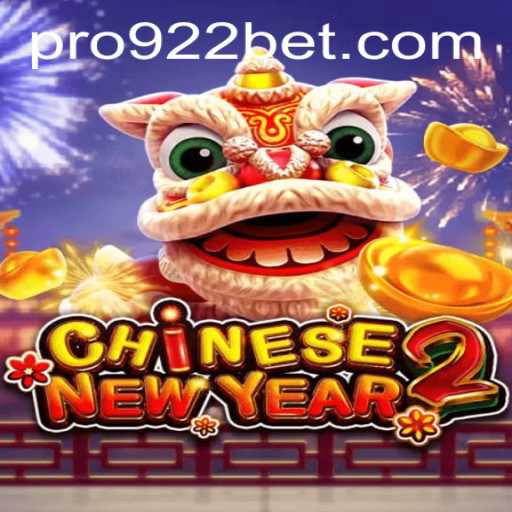 Discover the Excitement of CHINESENEWYEAR2 on 922bet